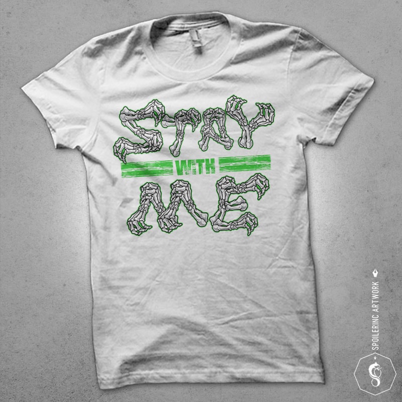 stay with me Vector t-shirt design vector t shirt design