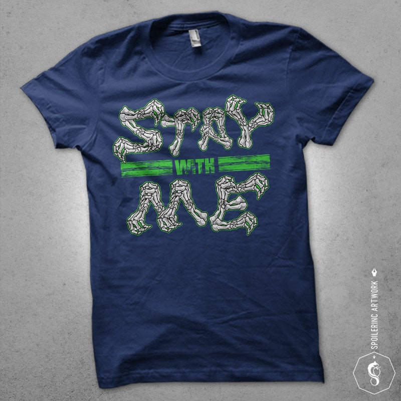 stay with me Vector t-shirt design vector t shirt design