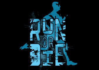 run or die Vector t-shirt design