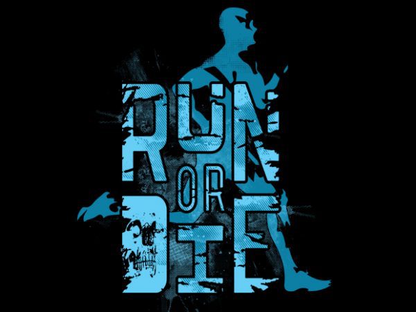 Run or die vector t-shirt design