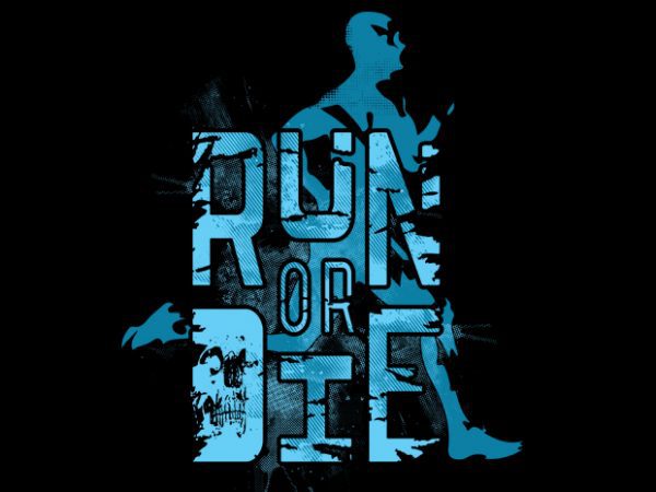 Run or die vector t-shirt design Run or die vector t-shirt design