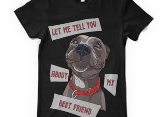 Let me tell you about my best friend t shirt design to buy