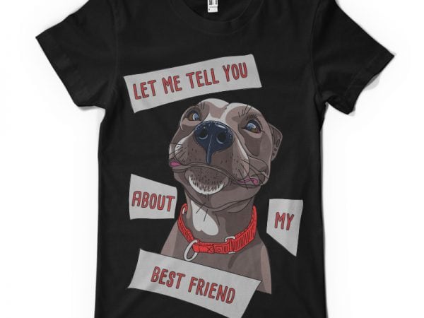 Let me tell you about my best friend t shirt design to buy