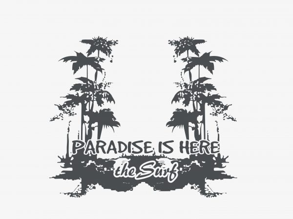 Paradise Is Here t shirt illustration Paradise Is Here t shirt illustration
