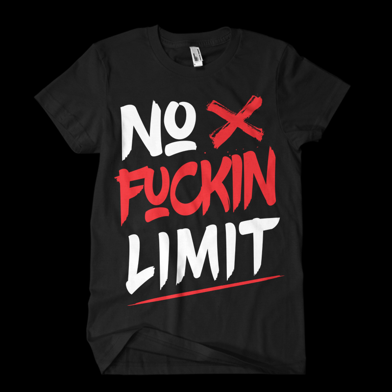 No Fuckin Limit Vector t-shirt design commercial use t shirt designs