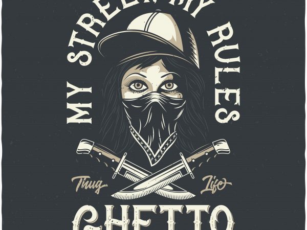 My street my rules. vector t-shirt design