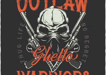 Outlaw Ghetto warriors. Vector T-Shirt Design