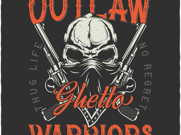 Outlaw ghetto warriors. vector t-shirt design