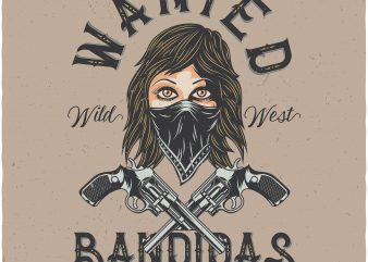 Wanted bandidas. Vector T-Shirt Design