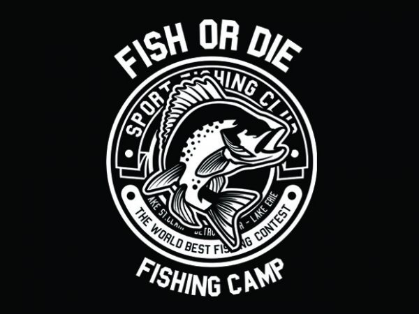 Fish or die vector t-shirt design for commercial use