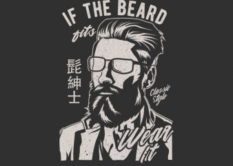 If The Beard Fits Wear It Graphic t-shirt design