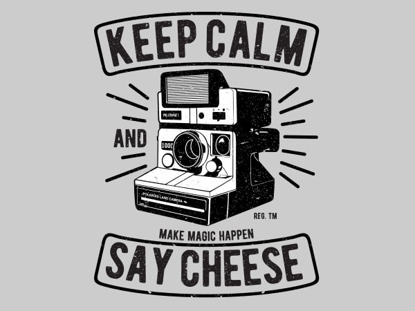 Keep calm and say cheese vector t-shirt design