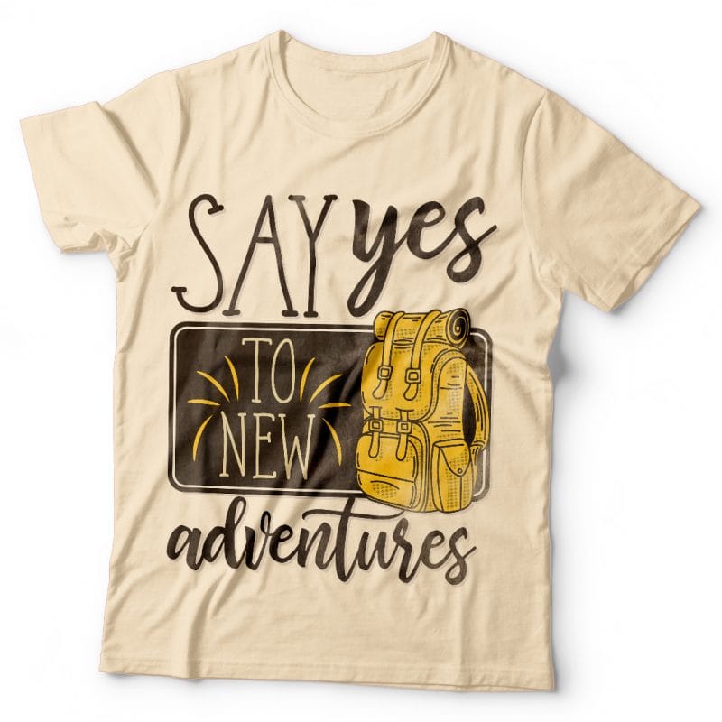 Say yes to new adventures. Vector T-Shirt Design vector t shirt design
