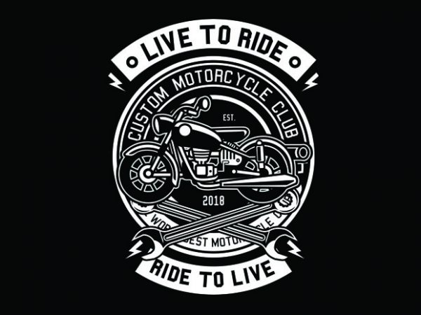 Motorcycle live to ride tshirt design