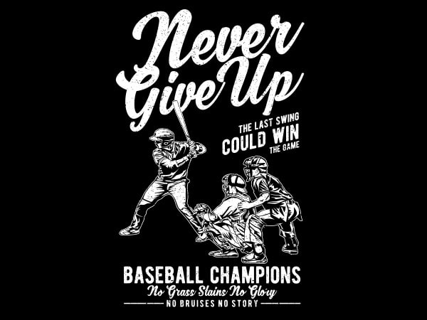Never give up graphic t-shirt design