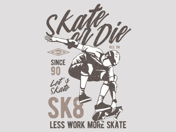 Skate or die vector t-shirt design