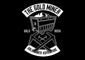 The Gold Miner Tshirt Design