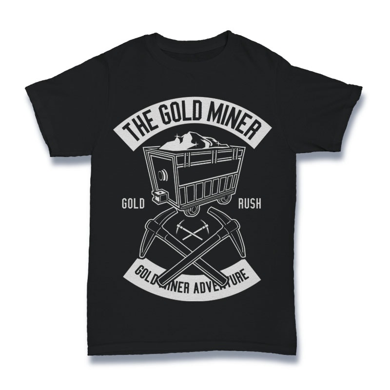 The Gold Miner Tshirt Design tshirt designs for merch by amazon