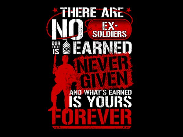 There are no ex soldier – veteran tshirt design vector