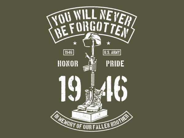 You will never be forgotten graphic t-shirt design