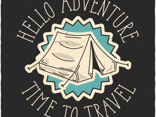 Hello adventure. vector t-shirt design