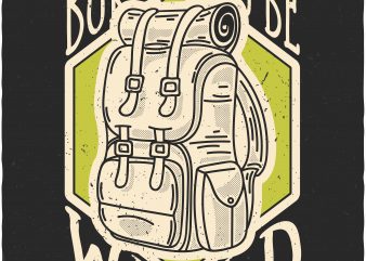 Born to be wild. Vector T-Shirt Design