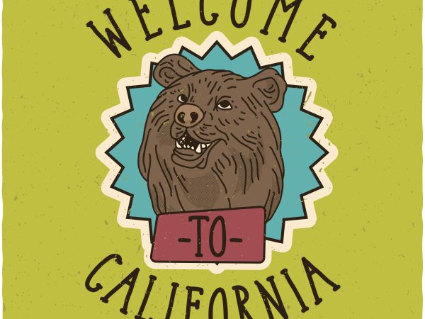 Welcome to california. vector t-shirt design