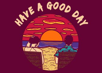 have a good day design for t shirt