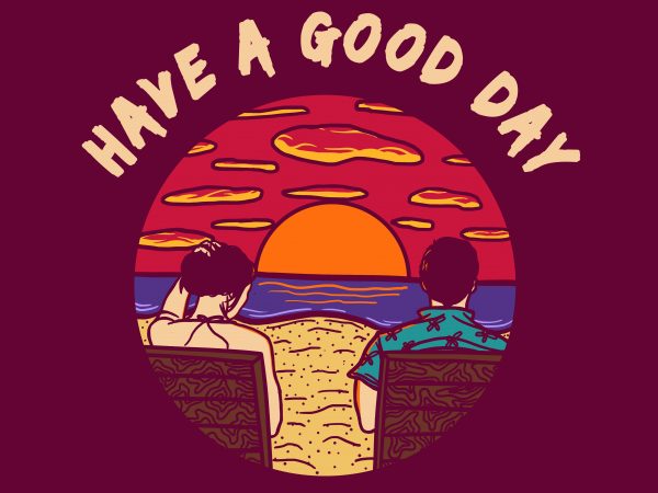 Have a good day design for t shirt