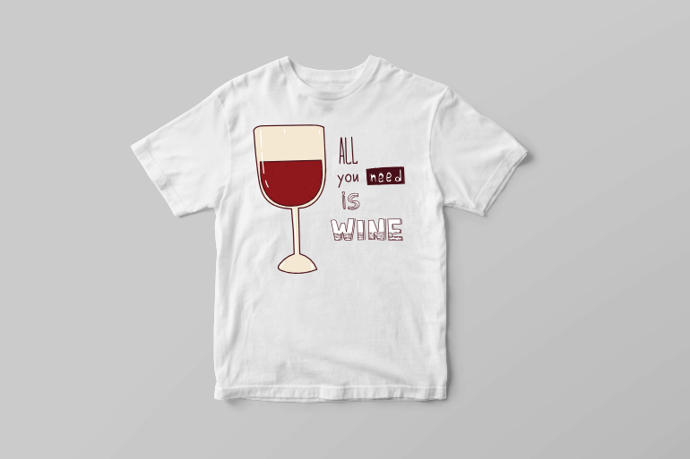 All you need is wine funny alcohol drinking t shirt design tshirt design for merch by amazon