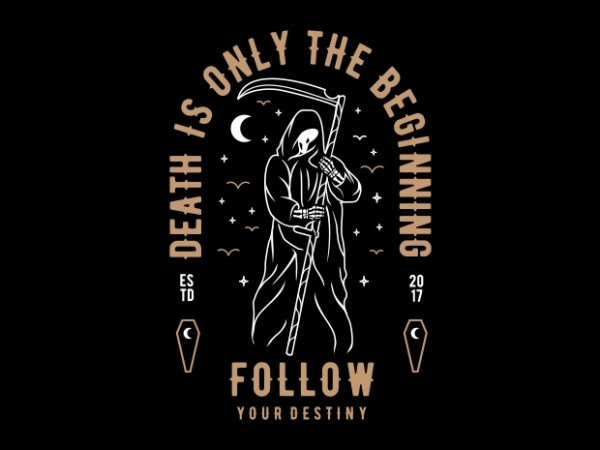 Death is Only The Beginning vector t-shirt design for commercial use Death is Only The Beginning vector t-shirt design for commercial use