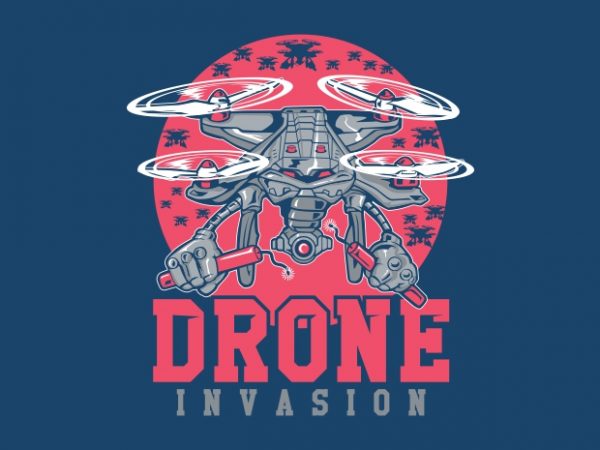 Drone invasion print ready shirt design