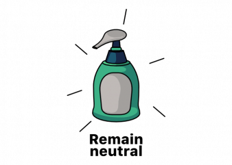 Remain neutral funny soap pun vector t shirt printing design
