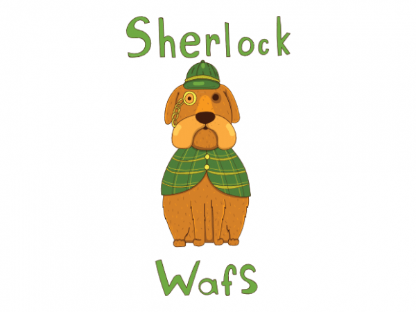 Sherlock wafs funny dog with a detective costume vector t shirt design Sherlock wafs funny dog with a detective costume vector t shirt design