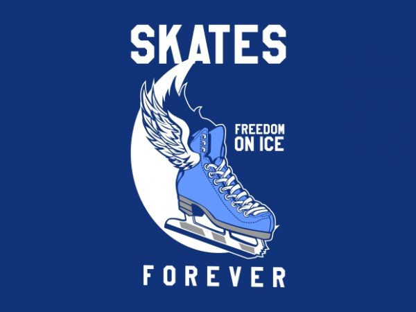 Skates forever tshirt design for sale
