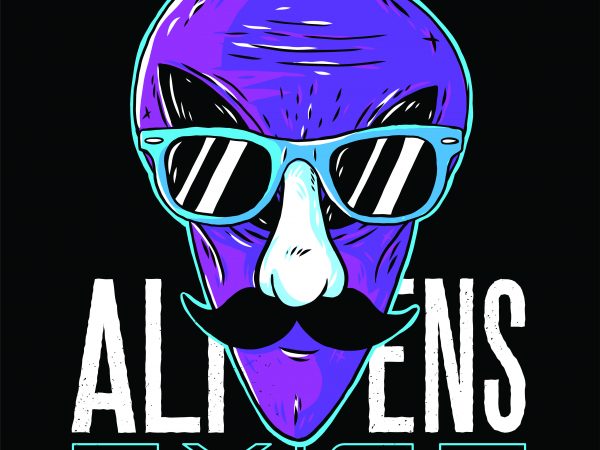 Alien exist buy t shirt design artwork