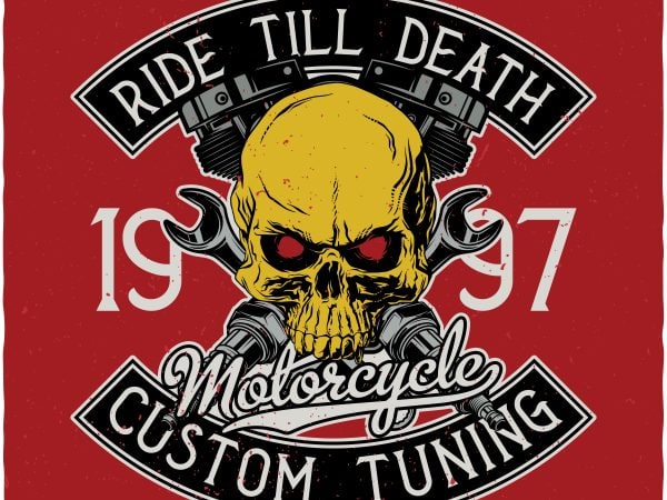 Ride till death. vector t-shirt design