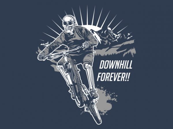 Downhill forever t shirt design for purchase