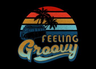 Feeling Groovy design for t shirt