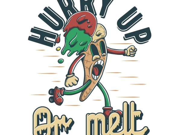 Hurry up or melt. vector t-shirt design