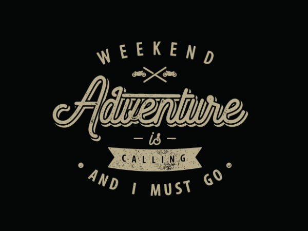 Weekend adventure design for t shirt