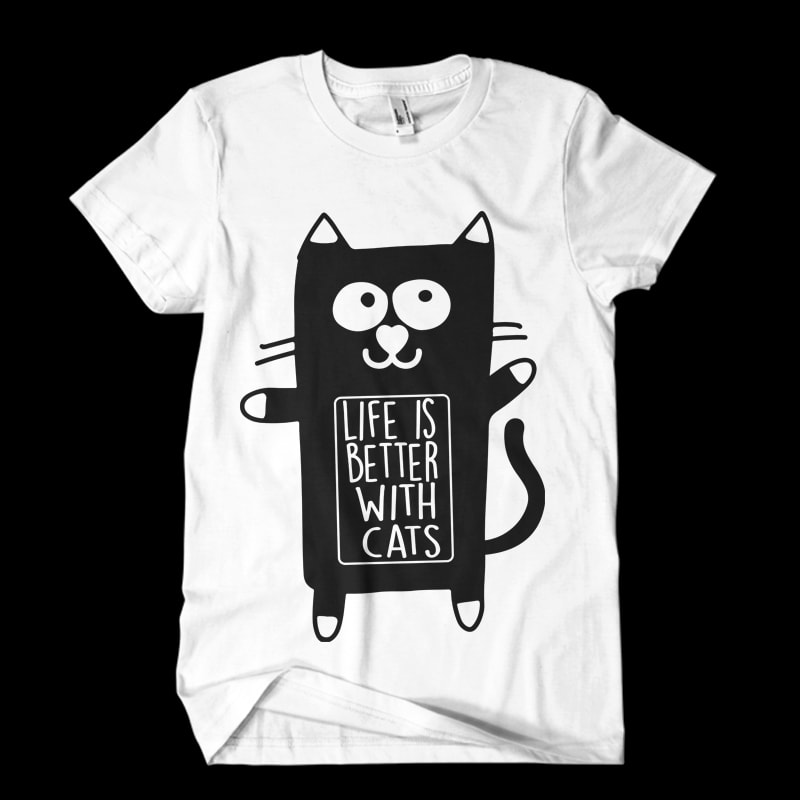 life is better with cats Vector t-shirt buy tshirt design