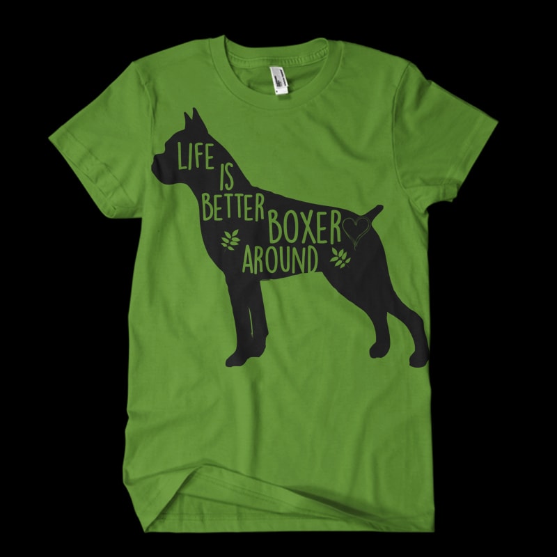 life is better with boxer Vector t-shirt vector shirt designs