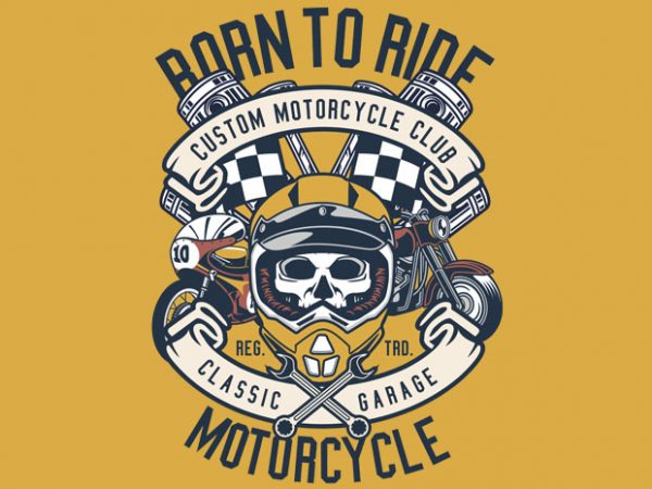 Born to ride motorcycle t shirt design for purchase