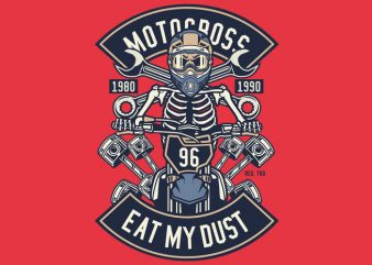 Motocross Eat My Dust t shirt design for purchase