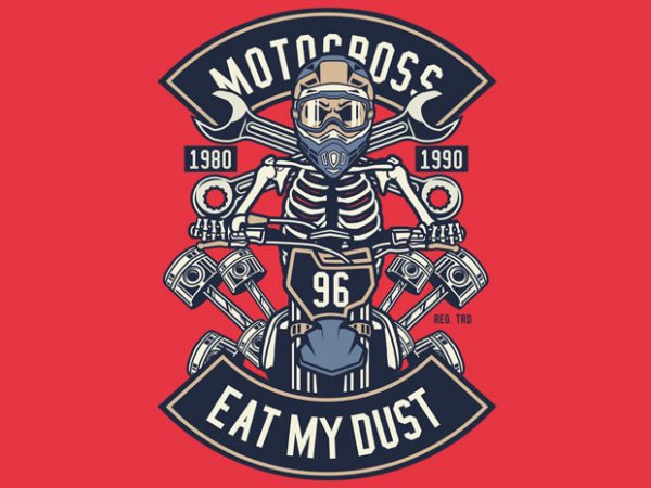 Motocross eat my dust t shirt design for purchase