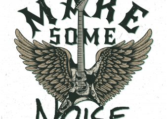 Make some noise. Vector T-Shirt Design