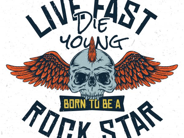 Live fast die young. Vector T-Shirt Design Live fast die young. Vector T-Shirt Design