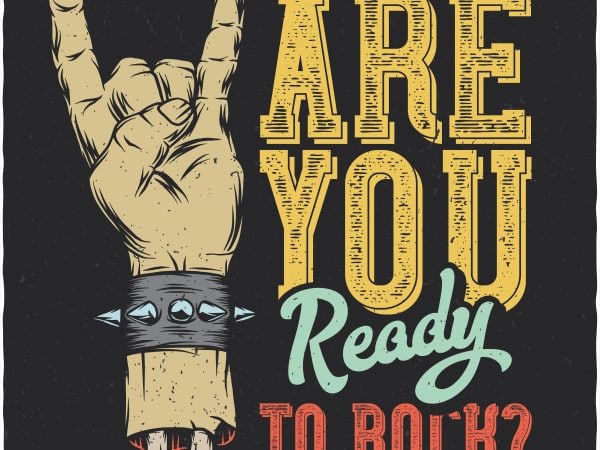 Are you ready to rock? vector t-shirt design