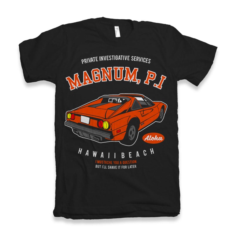 Magnum P.I t shirt designs for merch teespring and printful